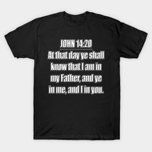 Bible Verse John 14:20 (KJV) T-Shirt
